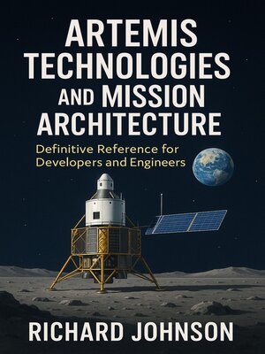 cover image of Artemis Technologies and Mission Architecture